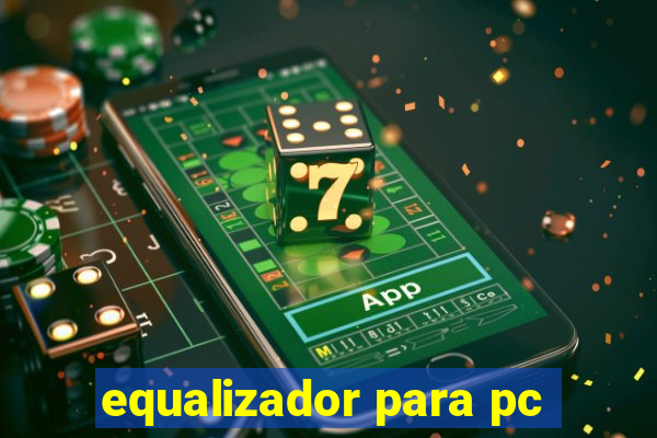 equalizador para pc